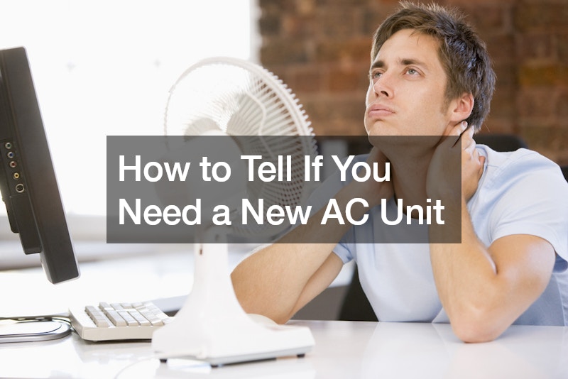 How to Tell If You Need a New AC Unit