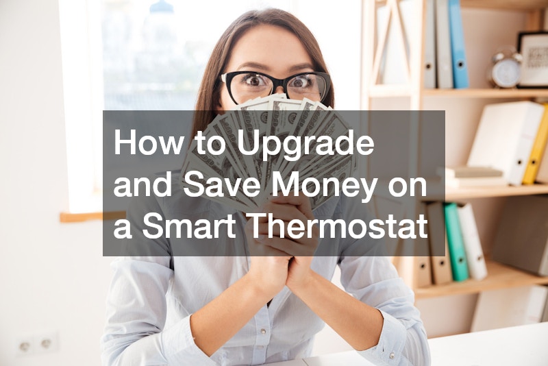 How to Upgrade and Save Money on a Smart Thermostat