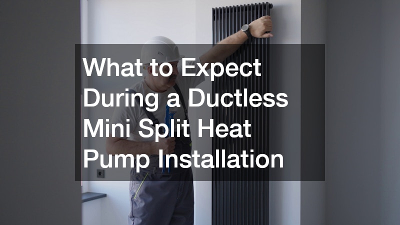 What to Expect During a Ductless Mini Split Heat Pump Installation