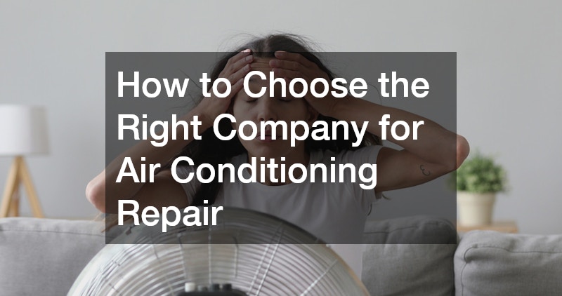 How to Choose the Right Company for Air Conditioning Repair