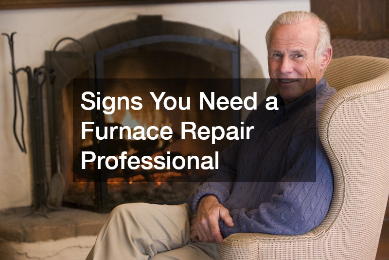 Signs You Need a Furnace Repair Professional
