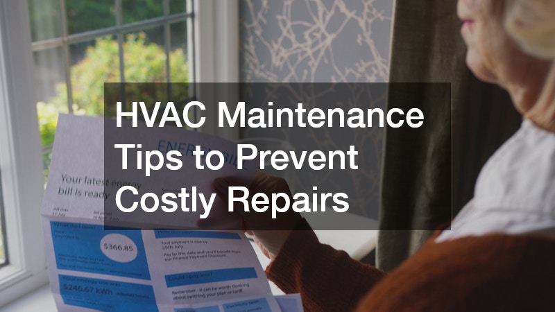 HVAC Maintenance Tips to Prevent Costly Repairs