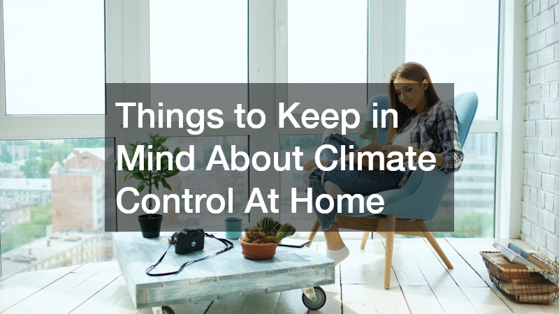 Things to Keep in Mind About Climate Control At Home