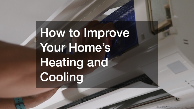 How to Improve Your Home’s Heating and Cooling