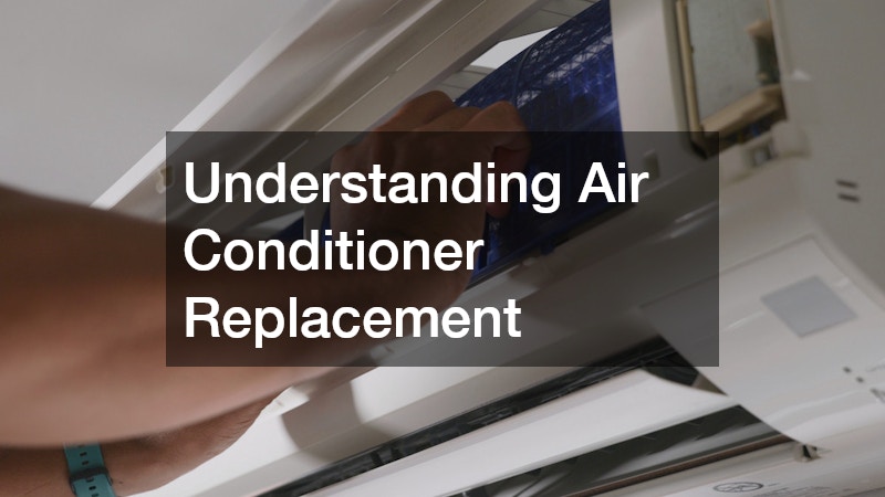 Understanding Air Conditioner Replacement